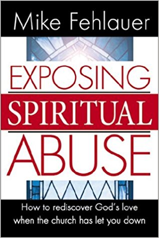 Exposing Spiritual Abuse PB - Mike Fehlauer